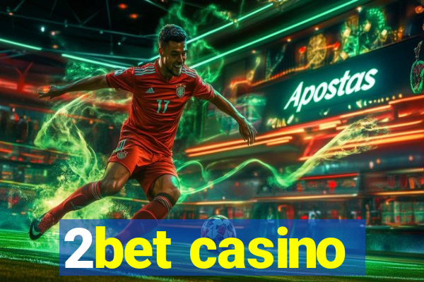 2bet casino